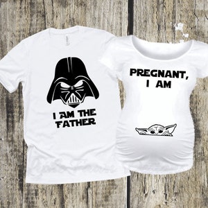 Pregnant I am and I am the Father Matching Maternity Shirts, Pregnancy Announcement, Dad Mom to be, Baby on Board, Magical, Star Wars
