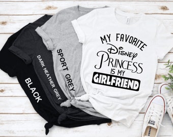 My Favorite Disney Princess is my Girlfriend Shirt - Inspired - Magical  - Mickey Mouse - Minnie Mouse  - Magic Kingdom - Girlfriend