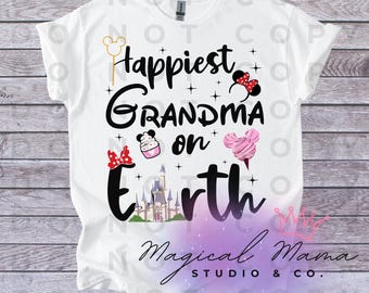 Happiest Grandma on Earth PNG Digital Download, Disney, Magical, T-Shirt Design, Create Your Own Shirts, Vacation