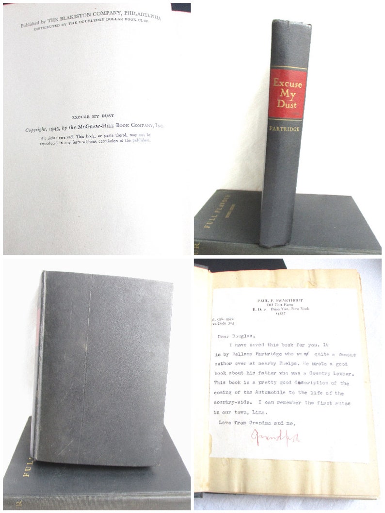 May include: A black hardcover book titled "Excuse My Dust" by Bellamy Partridge. The book is signed by the author with a handwritten note to "Jogie" dated 1943.