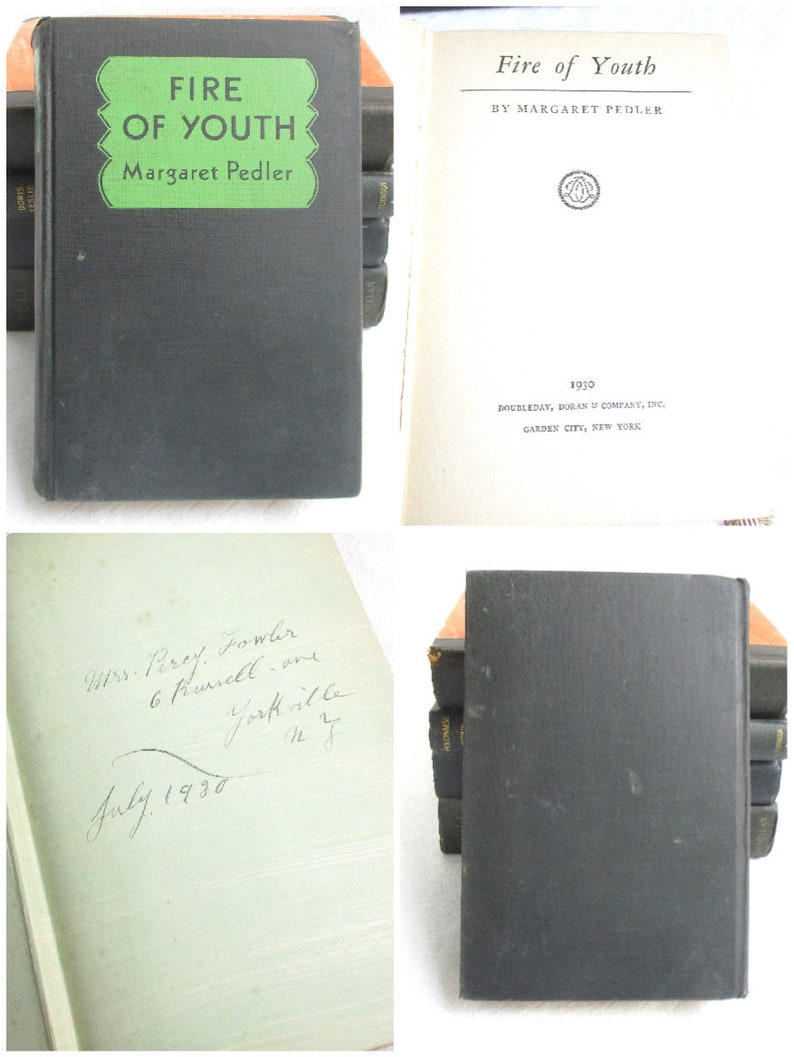 May include: A black hardcover book titled "Fire of Youth" by Margaret Pedler. The book cover has a green title and author name. The book is from 1930 and published by Doubleday, Doran & Company, Inc. in Garden City, New York.