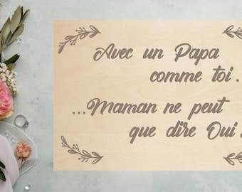 Panneau bois gravé " un papa comme toi..."