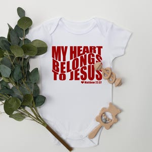 My Heart Belongs to Jesus Onesie: Christian Baby Bodysuit