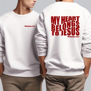 My Heart Belongs To Jesus Hoodie/Crewneck, Valentine&#39;s Day, Sweatshirt, Faith Sweatshirt, Christian Sweatshirt, Bible Verse, Matthew 22