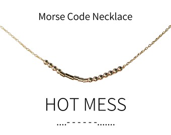 Hot Mess Morse Code Necklace: Sterling Silver/Gold Filled Secret Message