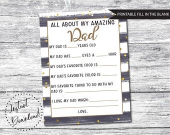 May include: Printable fill-in-the-blank questionnaire with a gray and white striped background and gold glitter accents. The title is "All About My Amazing Dad". The questions include: "My Dad is ____ years old", "My Dad has ____ eyes & ____ hair", "My Dad's favorite food is: ____", "My Dad's favorite color is: ____", "My favorite thing to do with my Dad is: ____", "I love my Dad when: ____", and "Love, ____".