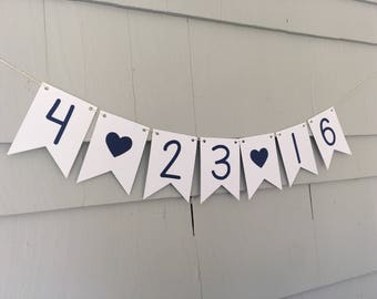 CUSTOM Wedding Date Banner, Save The Date Banner, Bachelorette Banner, Bride To Be Bunting, Wedding Date Bunting, Engagement Photo Prop