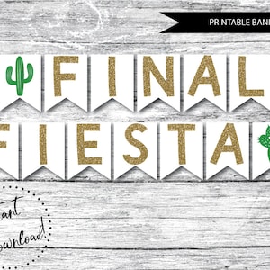 PRINTABLE Final Fiesta Bachelorette Banner, Cactus Bachelorette Banner, Fiesta Bachelorette Decor, Bachelorette Bunting, Fiesta Party Decor