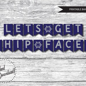 PRINTABLE Let's Get Shipfaced Bachelorette Banner, Nautical Bachelorette Banner, Nauti Bride Bachelorette Decor, Nautical Party Decor