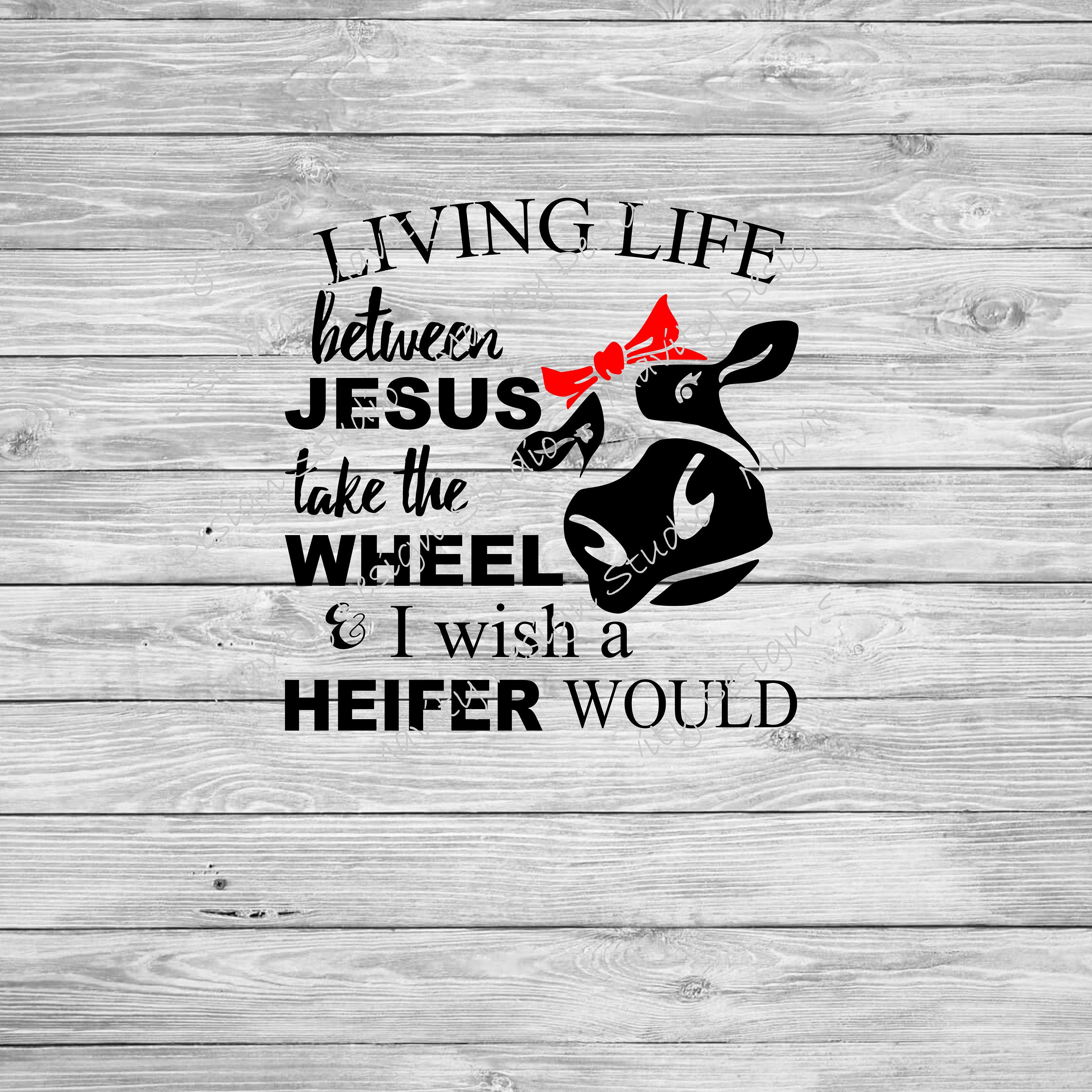Jesus Take The Wheel SVG Cricut Cut File Silhouette