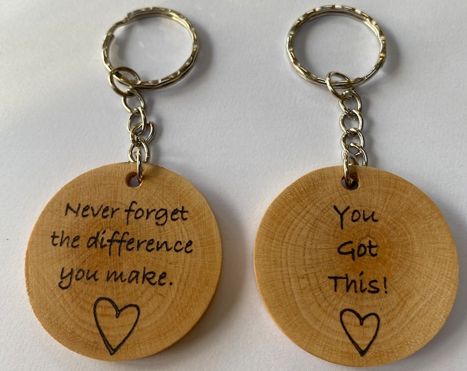 Personalised Wooden Keyring - Never forget the difference you make - Thank you - Pyrography- Keyring- Self care - teacher Incentive gift