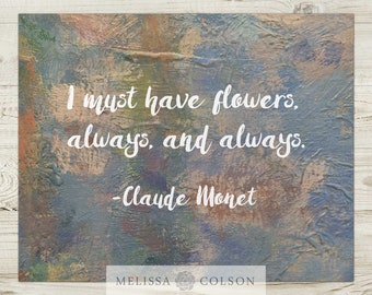 Claude Monet Flowers Quote Giclée Art Print, Impressionism