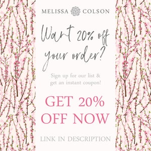 May include: Pink floral graphic with text that reads "MELISSA COLSON Want 20% off your order? Sign up for our list & get an instant coupon! GET 20% OFF NOW LINK IN DESCRIPTION"