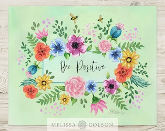 Bee Positive Floral Giclée Print, Botanical Watercolor Art