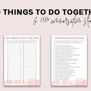 May include: A printable worksheet with a pink watercolor background. The worksheet is divided into two columns. The left column is titled "100 Things To Do Together" and the right column is titled "Conversation Starters".