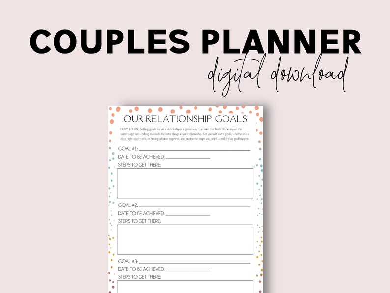 May include: A printable couples planner with a colorful confetti background. The planner includes a section for setting relationship goals with space to write down the goal, the date to be achieved, and the steps to get there.
