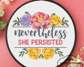 Cross Stitch Pattern, Nevertheless she persisted, Feminist Cross Stitch, Cross Stitch for her, modern embroidery, adult cross stitch pattern