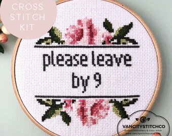 Cross Stitch Kit, Please leave by 9, modern cross stitch kit, adult embroidery kit, funny cross stitch kit, DIY gift, adult cross stitch kit