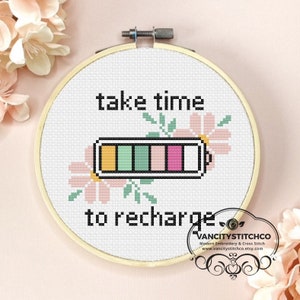 Cross Stitch Pattern | Take time to recharge, Subversive cross stitch, mental health cross stitch, self care cross stitch embroidery, modern