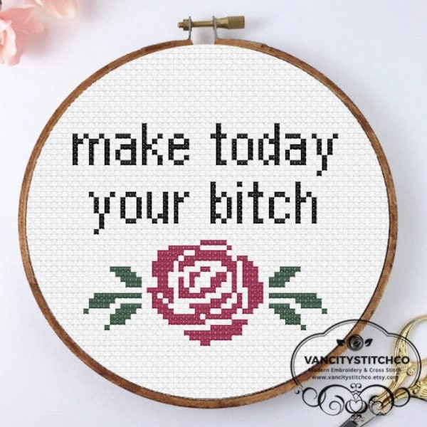 Cross Stitch Pattern, Make today your bitch, rude cross stitch, funny cross stitch, DIY christmas gift, easy cross stitch pattern, snarky