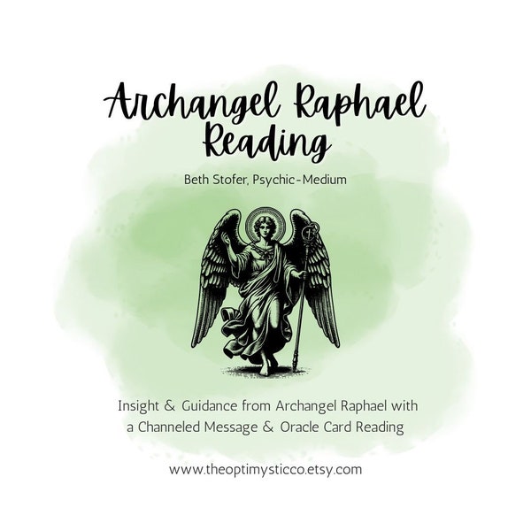 Archangel Raphael Oracle Card Reading & Channeled Message | Beth Stofer, Psychic Medium Tarot Oracle Reader, The OptiMystic Co.