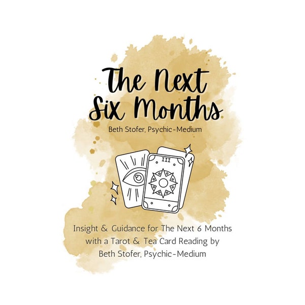 The Next 6 Months | Tarot & Tea Leaf Card Reading by Beth Stofer, Psychic-Medium, The OptiMystic Co.