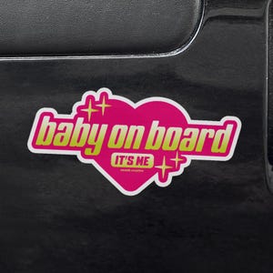 Baby On Board (it&#39;s me) Sticker Vinyl Bumper Sticker