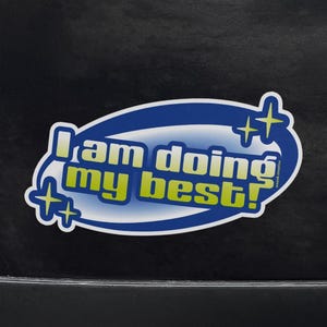 I'm Doing My Best Vinyl Bumper Sticker