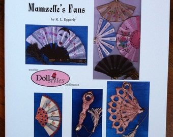 Mamzelle's Fans - instructional book on making doll fans, miniture fans, for doll costuming, patterns and designs, 12 pages