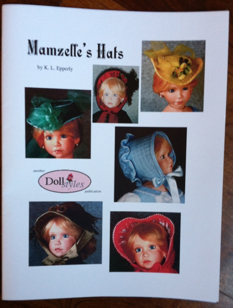 Mamzelle's Hats A book of instructions on making doll hats, each with its own history, patterns and instructions, costuming. 25 pages image 1