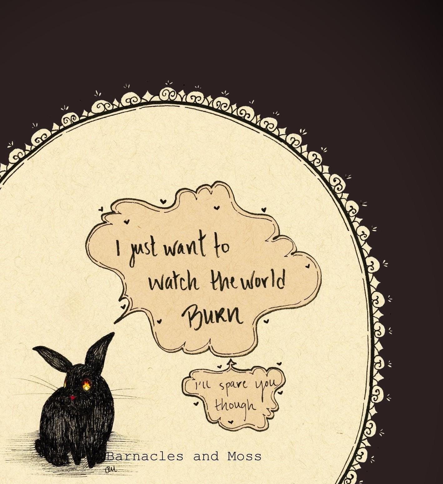 Burn Bunny Fine Art Print | Watch the World Burn | Rabbit Art ...