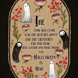 May include: A brown oval-shaped illustration with a white background. The illustration features a poem about Halloween with the text "The time has come for the witches dance and the creatures far and near. Will gather and make merry for Halloween is here." The illustration is surrounded by red berries, ghosts, and skulls.