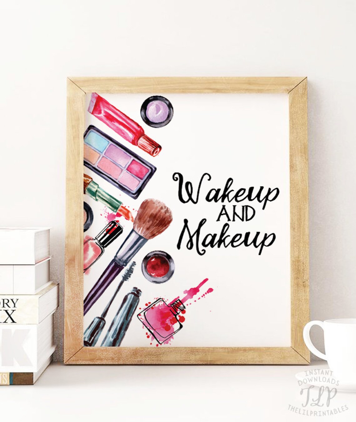 Wakeup and Makeup Printable Beauty Room Decor Makeup | Etsy