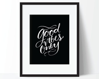 good vibes only print, modern printable, hand lettered print, inspirational quote, quote printable, good vibes only, good vibes, yoga print