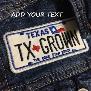 Texas License Plate TX Grown ADD your Text Iron On Patch Embroidered Applique