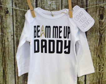 Star Trek Baby "Beam Me Up" Onesie Body Suit.  A baby gift for the ultimate Trekkie Dad. Gift for Daddy and other variations or customize.