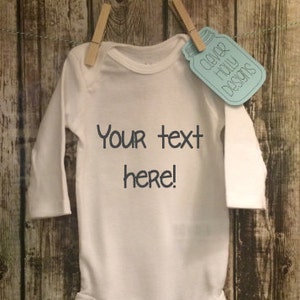 Personalized Onesie Design Your Own Custom Bodysuit, Your Text Here small graphics, choose fonts short or long sleeve baby gift idea image 1