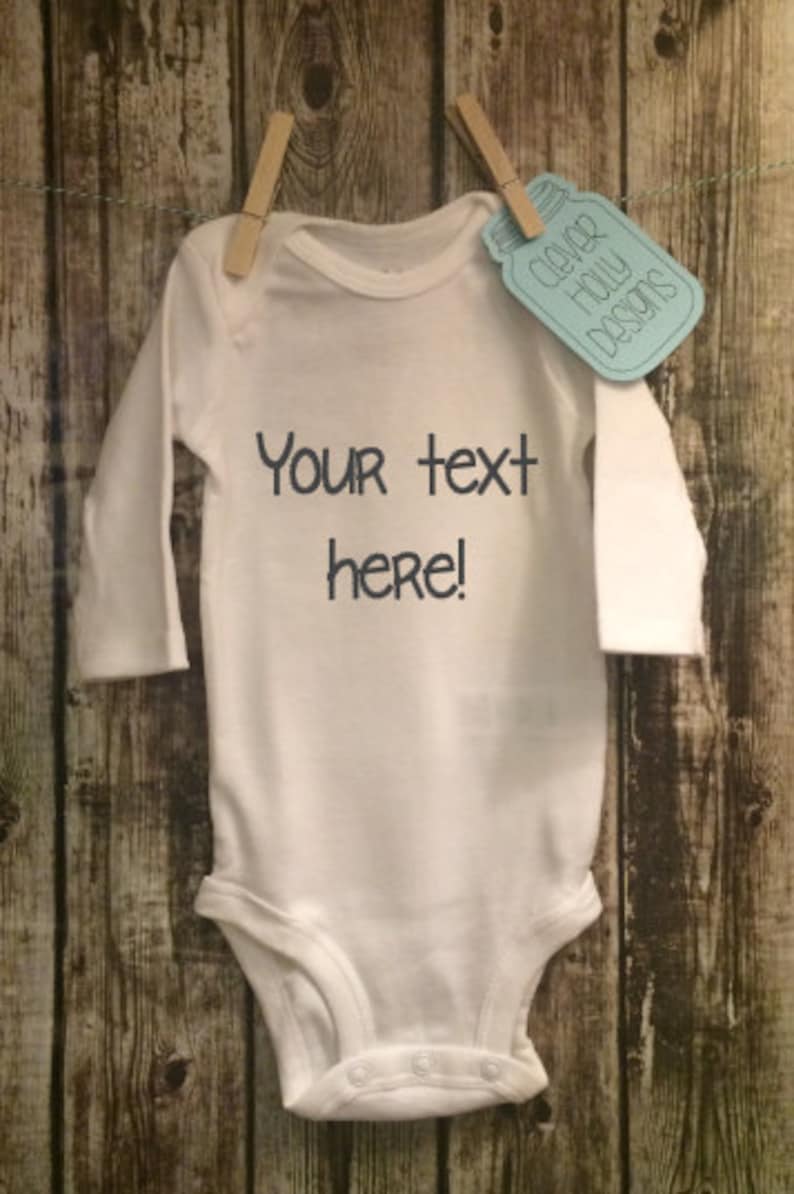 Personalized Onesie Design Your Own Custom Bodysuit, Your Text Here small graphics, choose fonts short or long sleeve baby gift idea image 1