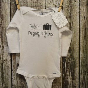 Baby Gift from Grandma That's It, I'm Going to Gram's, Personalized Grandma Onesie long or short sleeveNana, Grandma baby gift idea image 2