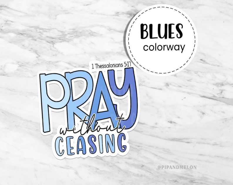 Pray without ceasing Laminated Overlay Sticker Christian sticker, religious sticker, Prayer sticker, Inspirational, Laptop Sticker Blues