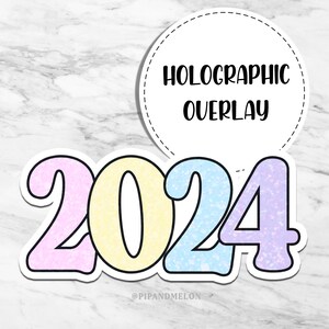 2024 Die Cut Sticker Holographic or Clear Overlay Planner Decal sticker, Laptop Decal Sticker, Holo Decal Sticker Holographic Overlay