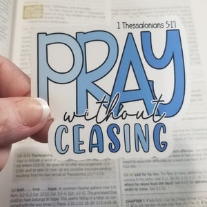 Pray without ceasing Laminated Overlay Sticker Christian sticker, religious sticker, Prayer sticker, Inspirational, Laptop Sticker image 9