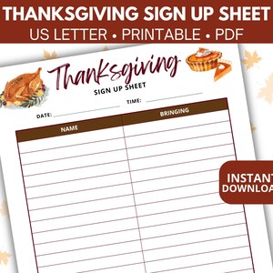 May include: Printable Thanksgiving sign-up sheet with a brown header and white lines. The header says "Thanksgiving Sign Up Sheet" and has a picture of a roasted turkey and a pumpkin pie. The text "Instant Download" is in a red box.