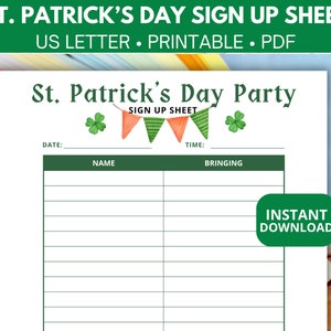 May include: Printable St. Patrick's Day party sign up sheet with green shamrocks, orange, green, and white bunting, and the text "St. Patrick's Day Party Sign Up Sheet".