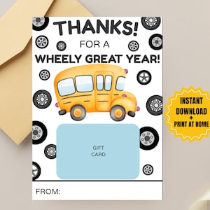 School Bus driver gift, Gift card holder, Last day of school thank you gift, Print at home, Bus driver appreciation gift, Wheely great year