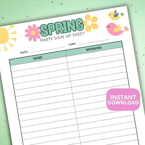 May include: A printable spring party sign up sheet with a yellow sun, pink flower, and two birds. The sheet has columns for name, date, time, and what the guest is bringing.