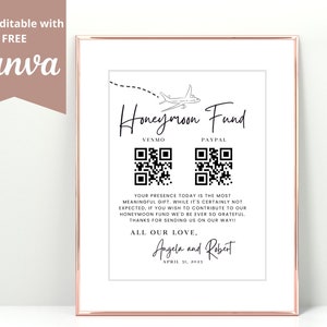May include: Black and white printable sign with a plane icon and the text "Honeymoon Fund". The sign includes QR codes for Venmo and PayPal, and the text "Your presence today is the most meaningful gift, while it's certainly not expected, if you wish to contribute to our honeymoon fund we'd be ever so grateful. Thanks for sending us on our way!! All our love, Angela and Robert April 11, 2025".