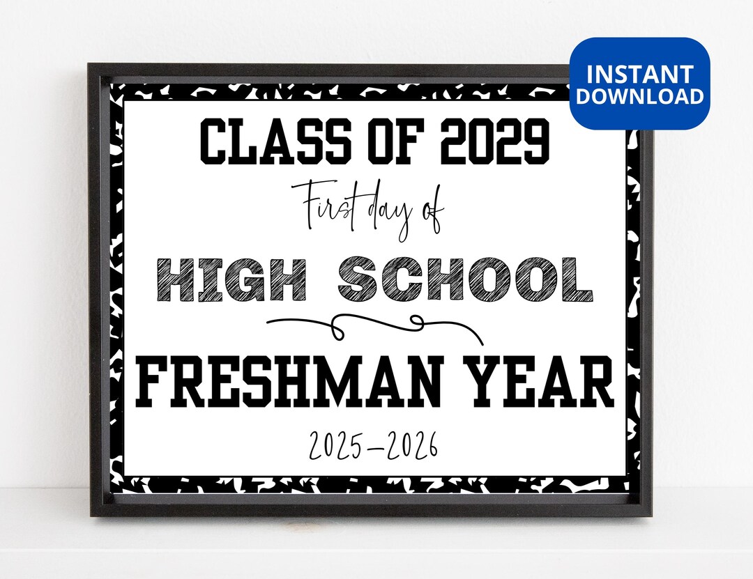 First Day of High School Sign Printable, Class of 2029 Freshman Year ...