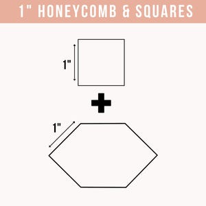 May include: An illustration with the text "1" HONEYCOMB & SQUARES". The image shows a 1-inch square above a black plus sign, and a 1-inch hexagon below. The shapes are outlined in black.