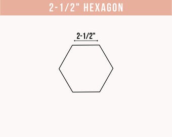 2-1/2" Hexagon For English Paper Piecing - Choose Package Size